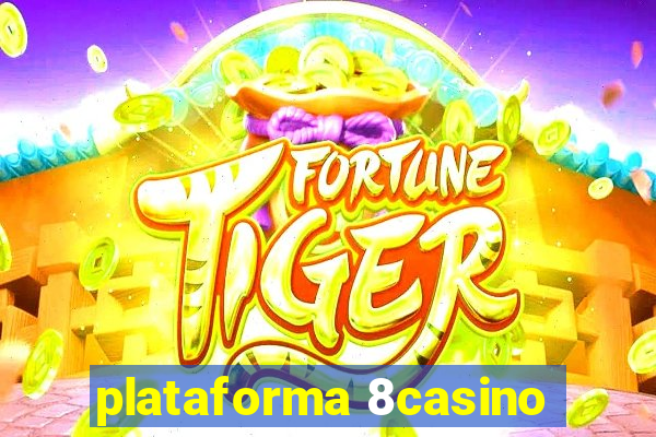 plataforma 8casino